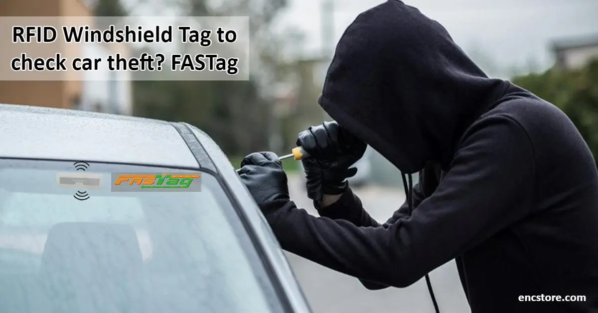 RFID Windshield Tag to check car theft? FASTag