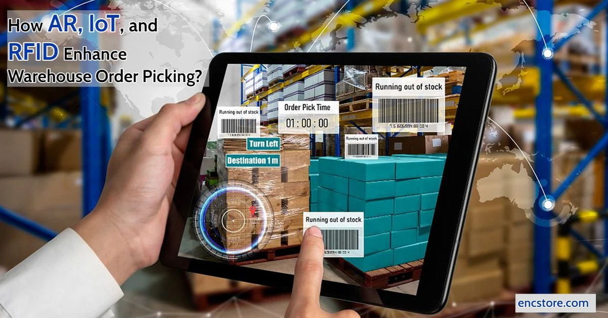 How AR, IoT, and RFID Enhance Warehouse Order Picking?