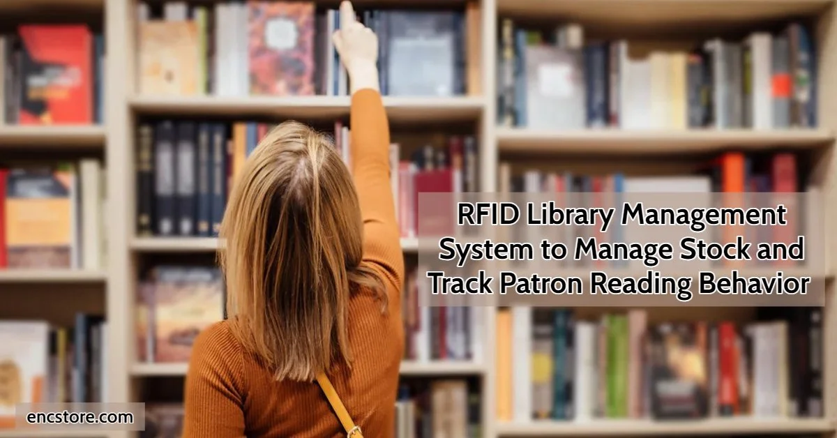 RFID Library Management System to Manage Stock and Track Patron Reading Behavior