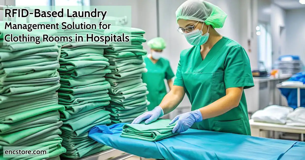 RFID-Based Laundry Management Solution for Clothing Rooms in Hospitals