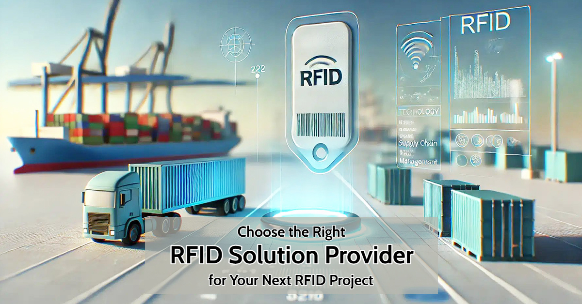 How to Choose the Right RFID Solution Provider for Your RFID Project?