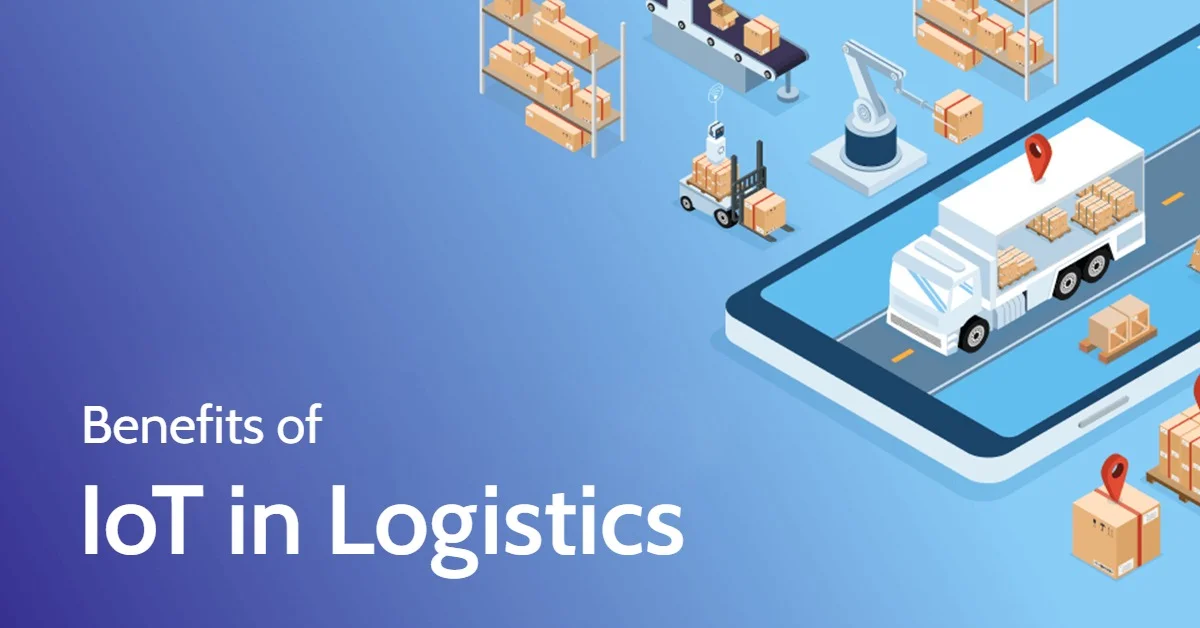 Top 10 Benefits of IoT in Logistics