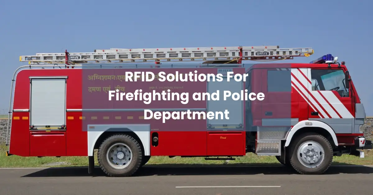 RFID Asset Tracking and Management for Police and Fire Department Efficiency 