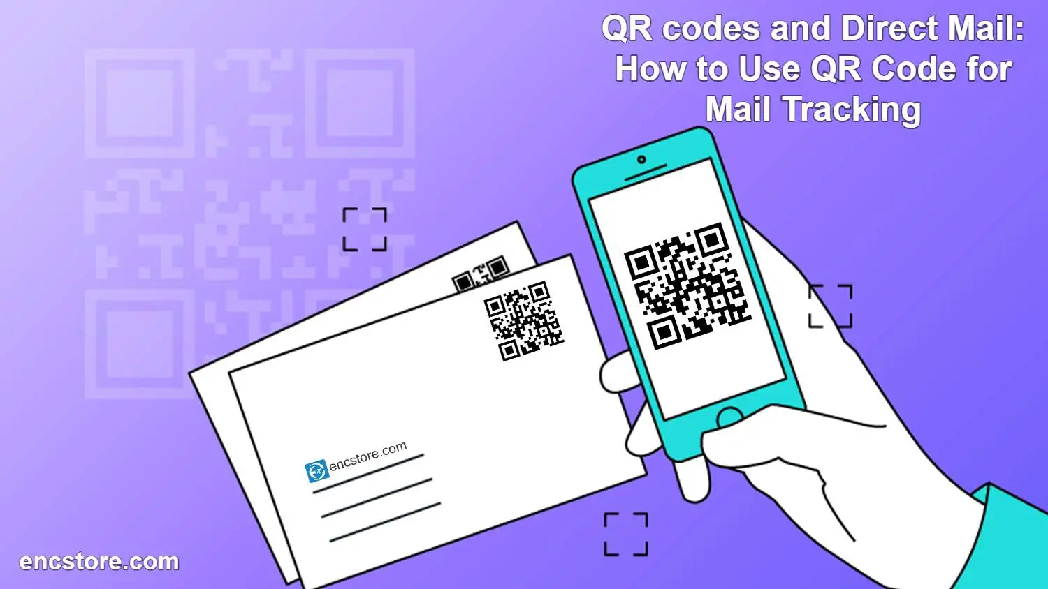 QR codes and Direct Mail: How to Use QR Code for Mail Tracking